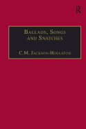 Ballads, Songs and Snatches: The Appropriation of Folk Song and Popular Culture in British 19th-Century Realist Prose