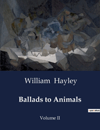 Ballads to Animals: Volume II