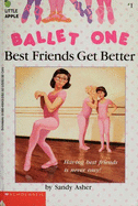 Ballet #01: Best Friends Get Better