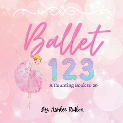 Ballet 1,2,3 - Ridlon, Ashlee