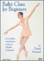 Ballet Class for Beginners - Lee Kraft