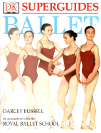 Ballet - Bussell, Darcey, and McAulay, Liz (Photographer), and Garrett, John (Photographer)