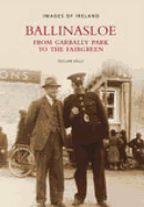 Ballinasloe from Garbally Park to the Fairgreen: Images of Ireland