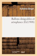 Ballons Dirigeables Et Aroplanes