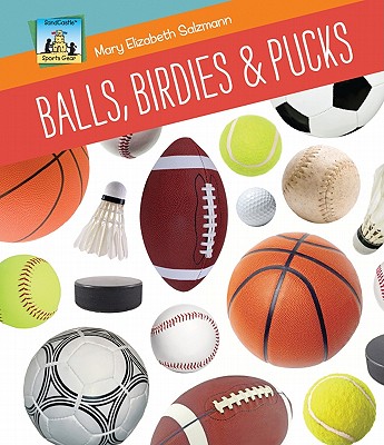 Balls, Birdies & Pucks - Salzmann, Mary Elizabeth