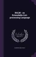 BALM - an Extendable List-processing Language