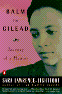 Balm in Gilead: Journey of a Healer - Lawrence-Lightfoot, Sara