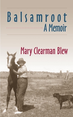 Balsamroot: A Memoir - Blew, Mary Clearman
