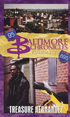 Baltimore Chronicles Volume 1 - Hernandez, Treasure
