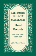 Baltimore County, Maryland, Deed Records, Volume 1: 1659-1737