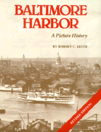 Baltimore Harbor: A Picture History