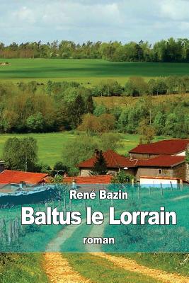 Baltus le Lorrain - Bazin, Ren