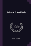 Balzac, A Critical Study