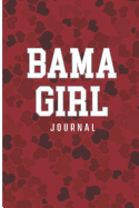 Bama Girl Journal: Alabama Girl Journal. Crimson with Hearts. 6 X 9 Lined Notebook. 200 Pages.