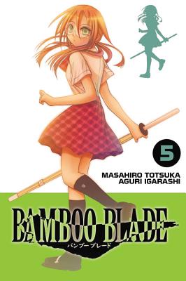 Bamboo Blade, Volume 5 - Totsuka, Masahiro, and Igarashi, Aguri, and Paul, Stephen (Translated by)