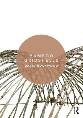 Bamboo Gridshells - Rockwood, David