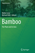 Bamboo: The Plant and Its Uses