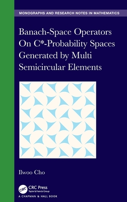 Banach-Space Operators on C*-Probability Spaces Generated by Multi Semicircular Elements - Cho, Ilwoo