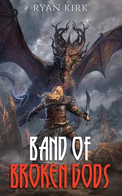 Band of Broken Gods - Kirk, Ryan