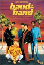 Band of the Hand - Paul Michael Glaser