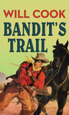 Bandit's Trail - Cook, Will