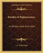 Bandlet of Righteousness: An Ethiopian Book of the Dead