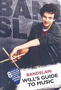Bandslam: Will's Guide to Music