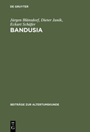 Bandusia: Quelle Und Brunnen in Der Lateinischen, Italienischen, Franzosischen Und Deutschen Dichtung Der Renaissance