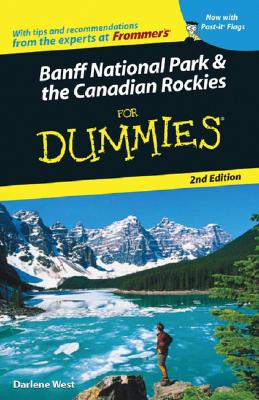 Banff National Park & the Canadian Rockies for Dummies - West, Darlene