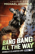 Bang Bang All the Way: Kringle's Classified Ops Book 2