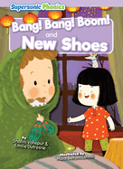 Bang! Bang! Boom! and New Shoes