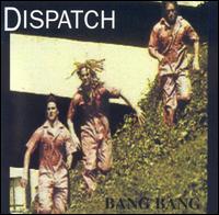 Bang Bang [Universal] - Dispatch