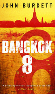 Bangkok 8 - Burdett, John