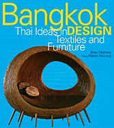 Bangkok Design: Thai Ideas in Textiles and Furniture