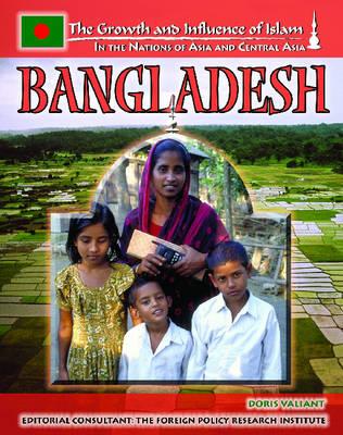 Bangladesh - Baughan, Michael, and Valliant, Doris, and Foreign Policy Research Institute (Editor)