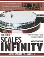 Banjo Scales Infinity: Master the Universe of Scales In Every Style and Genre