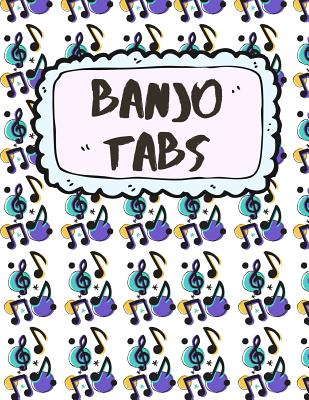 Banjo Tabs: Banjo Tabs fr Anfnger - Leere Notenblatt mit Banjo Tabulatur fr Banjo Lieder und -akkorde - Schreibe deine eigene Banjo Musik auf! (Banjo Notizbuch) - Design, Kuhab