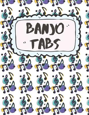 Banjo Tabs: Cuaderno De Tablatura Para Banjo - Banjo Taccuino - Escriba su propia msica de la tablaturas de la Banjo! (Partituras de papel en blanco para canciones y acordes de Banjo) - Creativo, Pimpom