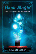 Bank Magic: Financial Literacy for Young People