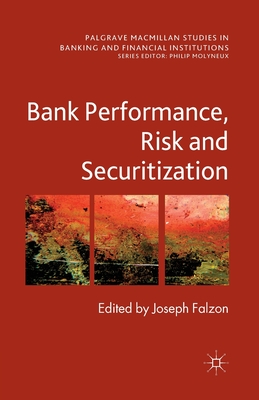 Bank Performance, Risk and Securitization - Falzon, Joseph