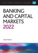 Banking and Capital Markets 2022: Legal Practice Course Guides (LPC)