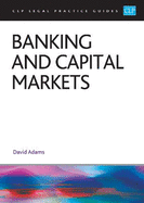 Banking and Capital Markets 2023: Legal Practice Course Guides (LPC)