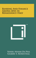 Banking And Finance Among Jews In Renaissance Italy