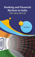 Banking and Financial Markets in India: 1947-48 to 2019-20