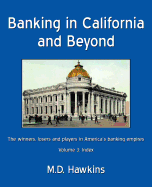 Banking in California and Beyond: The Winners, Losers and Players in America's Banking Empires