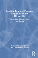 Banking Law and Financial Regulation in the UK and EU: Technology, Human Rights and Crises