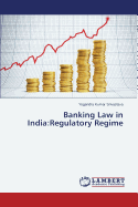 Banking Law in India: Regulatory Regime