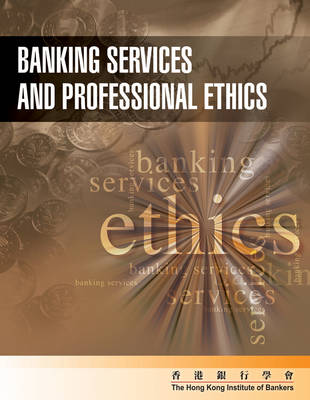 Banking Service and Professional Ethics - Hong Kong Institute of Bankers (HKIB)