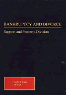 Bankruptcy and Divorce: Support and Property Division