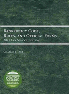 Bankruptcy Code, Rules, and Official Forms: 2021 Law School Edition